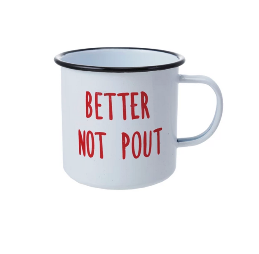 18 oz. Enameled Metal Mug with Black Rim "Better Not Pout"
