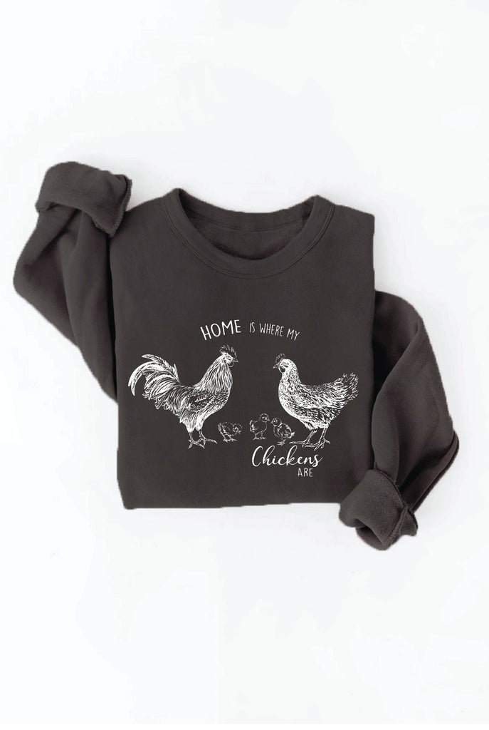 HOME IS WHERE MY CHICKENS ARE  Graphic Sweatshirt: HEATHER DUST