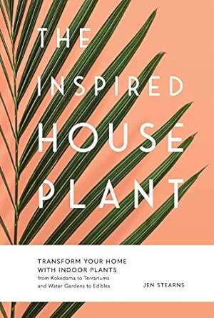 The Inspired House Plant by Jen Stearns