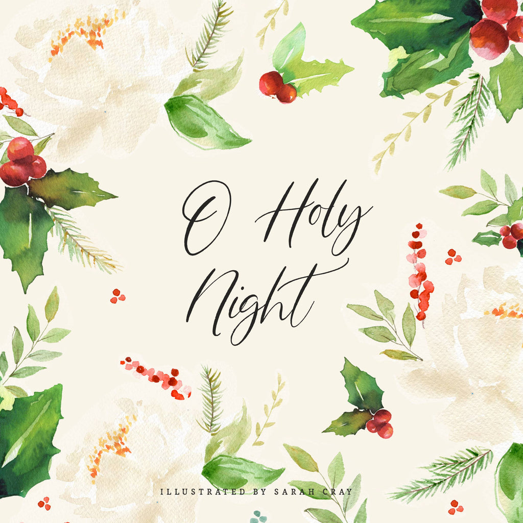 O Holy Night : An illustrated collection of Christmas Carols