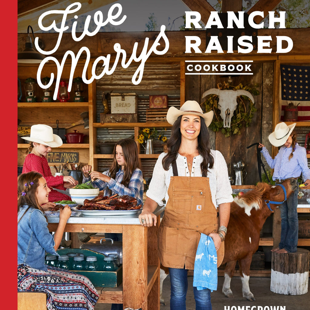 Five Marys Ranch Raised Cookbook
